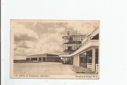 PORT AERIEN DE BORDEAUX MERIGNAC  AEROGARE ET HANGAR N° 2 - Merignac