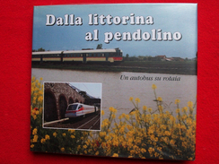 DALLA LITTORINA AL PENDOLINO           TRENI - Motores