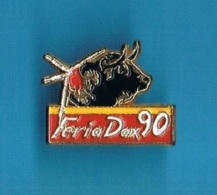 1 PIN'S  //   ** DAX ** FERIA  90 ** - Feria - Corrida