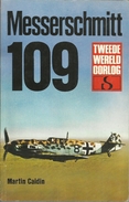 MESSERSCHMITT 109 - MARTIN CAIDIN - STANDAARD Uitgeverij - TWEEDE WERELDOORLOG IN WOORD EN BEELD - Oorlog 1939-45