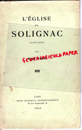 87 - SOLIGNAC - LIVRE L' EGLISE PAR RENE FAGE - RARE EDITION 1910 AVEC DEDICACE DE L' AUTEUR - PHOTOS ET PLAN - Limousin