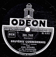 78 T. - 25 Cm - état  B -  JEAN SEGUREL - BRUYERES CORREZIENNES - RETOUR AUX CHAMPS - 78 T - Disques Pour Gramophone