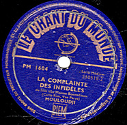 78 T. - 25 Cm - état  M -  MOULOUDJI - LA COMPLAINTE DES INFIDELES - LES PETITS PAVES - 78 T - Discos Para Fonógrafos