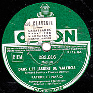 78 T. - 25 Cm - état  B -  PATRICE ET MARIO - DANS LES JARDINS DE VALANCIA - LE PETIT ANE BRESILIEN - 78 T - Disques Pour Gramophone