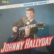 LP 25 CM (10")  Johnny Hallyday  "  Spécial Radio ! Bonjour Les Copains ! Vol. 4  " - Formatos Especiales