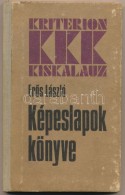 ErÅ‘s László: Képeslapok Könyve. Budapest, 1985, Kriterion Kiskalauz. Kiadói... - Unclassified