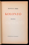 Kovács Imre: Kolontó. Bp., [1939], Cserépfalvi. Kiadói... - Unclassified