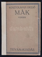 Kosztolányi DezsÅ‘: Mák. Versek. Békéscsaba, 1920, Tevan-kiadás, 84+2 P.... - Ohne Zuordnung