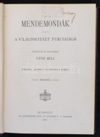 Tóth Béla: Mendemondák. A Világtörténet Furcaságai. Második,... - Ohne Zuordnung