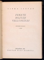Sinka István: Fekete Bojtár Vallomásai. Bp., 1943, Magyar Élet. Félvászon... - Ohne Zuordnung
