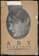 Ady Almanach. Bp., 1924, Amicus, Globus-ny.,46+2 P. + 3 T. (Rippl-Rónai József Ady Portréi.)... - Ohne Zuordnung