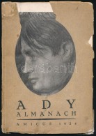 Ady Almanach. Bp., 1924, Amicus, Globus-ny.,46+2 P. + 3 T. (Rippl-Rónai József Ady Portréi.)... - Non Classificati