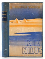 Hegedüs Sándor: Kék Nilus. Bp.,[1937], Singer és Wolfner. Átkötött... - Ohne Zuordnung