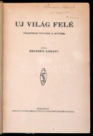 Hegedüs Loránt: Uj Világ Felé. Politikai Utazás A JövÅ‘be. Bp.,[1929],... - Ohne Zuordnung