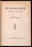 Hegedüs Loránt: Uj Világ Felé. Politikai Utazás A JövÅ‘be. Bp.,[1929],... - Non Classificati