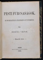 Szokoly Viktor: Pesti Furcsaságok. Humorisztikus életkép-gyÅ±jtemény. Pest, 1860, Emich... - Ohne Zuordnung