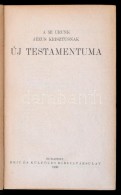 A Mi Urunk Jézus Krisztusnak Új Testamentuma. Bp., 1930, Brit és Külföldi... - Ohne Zuordnung