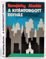 Komjáthy Aladár: A Kitántorgott Egyház. Bp., 1984, Református Zsinati Iroda.... - Unclassified