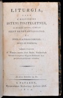 Liturgia, Vagy A' Közönséges Isteni-tiszteletnek, és Az
Arra Tartozó Némelly... - Unclassified