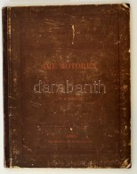 W. H. Uhland (1840-1907): Die Motoren. Unter Mitwirkung Erfahrener Ingenieure Und Fabrikdirectoren. Handbuch... - Unclassified