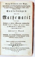 Georg Freyherrn Von Vega: Vorlesungern über Die Mathematik. II. Wien, 1803. Trattner. 663p. 16... - Unclassified