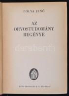 Pólya JenÅ‘: Az Orvostudomány Regénye. Bp., [1941], Béta. Kiadói Kissé... - Ohne Zuordnung