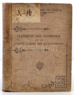 Dr. Franz Mocnik: Lehrbuch Der Geometrie Für Die Oberen Classen Der Mittelschulen. Bécs-Prága,... - Ohne Zuordnung