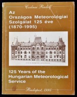 Czelnai Rudolf: Az Országos Meteorológiai Szolgálat 125 éve (1870-1995). Bp., 1995,... - Ohne Zuordnung