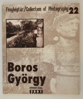 Fényképtár 22.: Boros György. Bp., 2001, Interart. Papírkötésben... - Unclassified