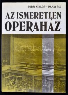Borsa Miklós, Tolnay Pál: Az Ismeretlen Operaház. Bp., 1984, MÅ±szaki. Kiadói... - Ohne Zuordnung