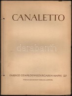 Bernardo Bellotto Genannt Canaletto. Leipzig, 1957, E.A.Seemann. Kiadói Papírkötés,... - Unclassified