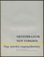 Konrad Oberhuber, Sabine Kehl Baierle: Mesterrajzok New Yorkból. Négy Amerikai... - Ohne Zuordnung
