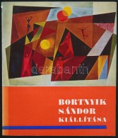 Bortnyik Sándor Kiállítása. Szerk.: N. Pénzes Éva, Pogány Ö... - Unclassified