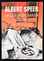 Albert Speer: Hitler Bizalmasa Voltam. Bp., 1996, Zrínyi Kiadó. Kiadói... - Unclassified