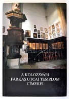 Entz Géza, Kovács András: A Kolozsvári Farkas Utcai Templom Címerei.... - Unclassified
