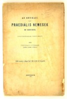 Ozorai József: Az Egyházi Vagy Praediális Nemesek és Birtokuk. Jogtörténeti... - Non Classificati