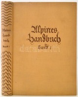 Alpines Handbuch I. Leipzig, 1931, F. A. Brockhaus, Deutschen Und Österreichischen Alpenverein, 493 P.... - Ohne Zuordnung
