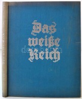 Luther, Carl J.: Das Weiße Reich. Das Hohelied Des Berg-Winters. Berlin, é. N., Verlag Ludwig Simon.... - Ohne Zuordnung