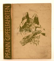 Pfann, Hans: Führerlose Gipfelfahrten In Den Hochalpen, Dem Kaukasus, Dem Tian-Schan Und Den Anden. Berlin,... - Unclassified