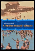 Szekrényesy Attila: A Balaton-átuszások Története. Bp., 2005, SzerzÅ‘i... - Ohne Zuordnung