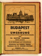 Dr. Thirring Gusztáv: Budapest Und Umgebung. Bp., 1927, Turistaság és Alpinizmus, 140+2+12... - Unclassified