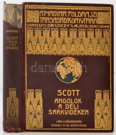 Robert F. Scott: Angolok A Déli Sarkvidéken. Fordította Halász Gyula. Magyar... - Non Classificati