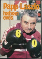 1986 Papp Laci Hatvan éves. Bp., Sportprapaganda. Papírkötés. - Ohne Zuordnung