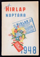 1948 A Hirlap Naptára, Bp., Légrády Testvérek. Jó állapotban. - Ohne Zuordnung