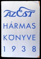 1938 Az Est Hármas Könyve. Bp, Est Lapkiadó. Kiadói Papírkötésben,... - Ohne Zuordnung