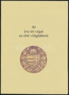 ** 2008 90 éve ért Véget Az ElsÅ‘ Világháború 4 Db-os... - Sonstige & Ohne Zuordnung