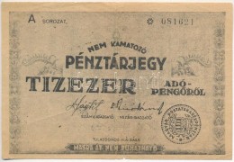 1946. 10.000AP Nem Kamatozó Pénztárjegy, 'Másra Át Nem Ruházható'... - Ohne Zuordnung