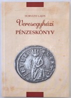 Horváth Lajos: Veresegyházi Pénzeskönyv - Pénzek és ékszerek A... - Ohne Zuordnung