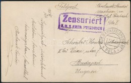 1915 Cenzúrás Tábori Posta Képeslap 'K.u.K. MP POLA' + 'S.M.S. ERA. PRIEDRICH' - Sonstige & Ohne Zuordnung