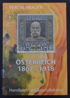 Ferchenbauer Österreich II. 1867-1918 Német NyelvÅ± Speciál Katalógus, Bontatlan... - Altri & Non Classificati